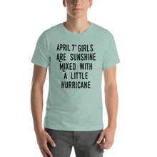 Load image into Gallery viewer, April 7th girls are sunshine mixed with a little hurricane Unisex T-Shirt
