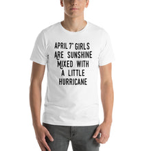 Load image into Gallery viewer, April 7th girls are sunshine mixed with a little hurricane Unisex T-Shirt
