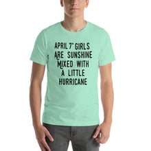 Load image into Gallery viewer, April 7th girls are sunshine mixed with a little hurricane Unisex T-Shirt
